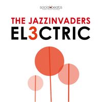 The Jazzinvaders - EL3CTRIC