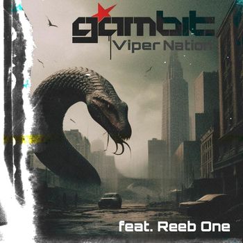 Gambit - Viper Nation (feat. Reeb One) (Explicit)