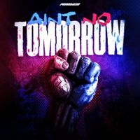Paradigm - Ain't No Tomorrow
