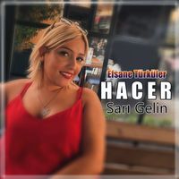 Hacer - Sarı Gelin (Efsane Türküler)