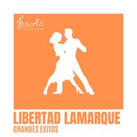 Libertad Lamarque - Grandes Éxitos