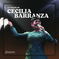 Cecilia Barraza - Lo Mejor de...Cecilia Barraza