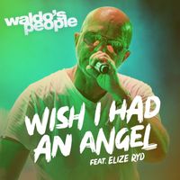Waldo's People - Wish I Had an Angel (feat. Elize Ryd) [Vain elämää kausi 15]