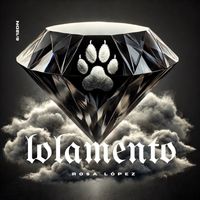 Rosa López - Lolamento