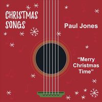 Paul Jones - Merry Christmas Time