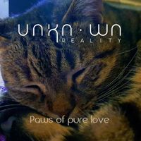 Unknown Reality - Paws of pure love