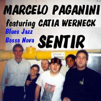 Marcelo Paganini - Sentir (Ao Vivo) [feat. Catia Werneck]
