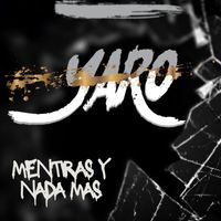 YARO - Mentiras Y Nada Más