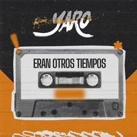 YARO - Eran Otros Tiempos