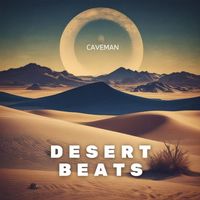 CAVEMAN - Desert Beats