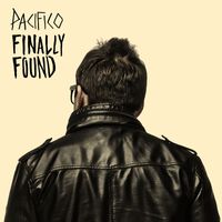 Pacifico - Finally Found