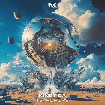 Kinetica - Teardrops