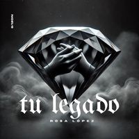 Rosa López - Tu Legado