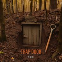 s.o.m. - Trap Door (Explicit)