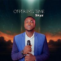 Skyz - Offering Time