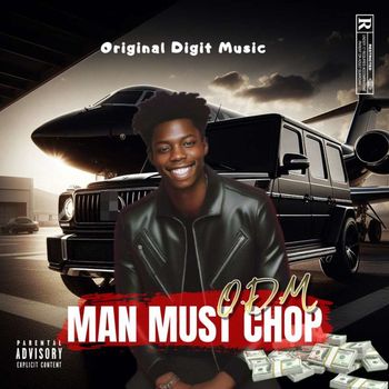 O.D.M - Man Must Chop (Explicit)