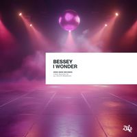 Bessey - I Wonder