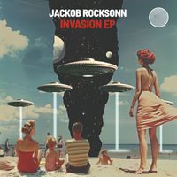 Jackob Rocksonn - Invasion EP