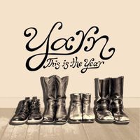 Yarn - This Is the Year
