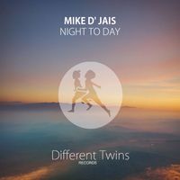 Mike D' Jais - Night To Day