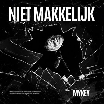 Mykey - Niet Makkelijk (Explicit)