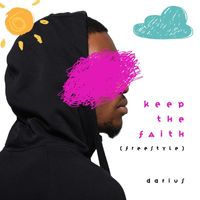 Darius - Keep the Faith (Freestyle)