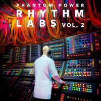 Phantom Power - Rhythm Labs Vol. 2