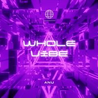 ANU - Whole Vibe