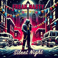 Freak Nasty - Silent Night (Explicit)