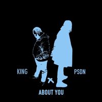 King - ABOUT YOU (feat. PSDN) (Explicit)