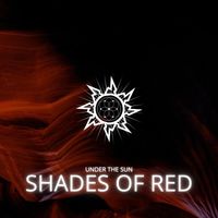 Under The Sun - Shades of Red