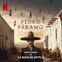 Gustavo Santaolalla - Pedro Páramo (Banda sonora de la serie de Netflix)
