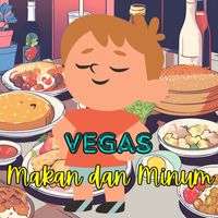 Vegas - Makan Dan Minum
