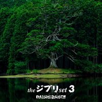 DAISHI DANCE - the GHIBLI set 3