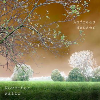 Andreas Heuser - November Waltz