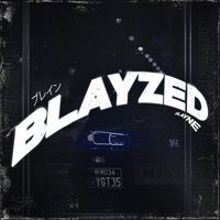 blayne - BLAYZED