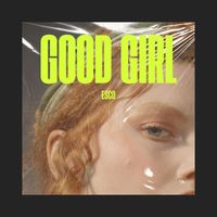 Esco - Good Girl (Explicit)