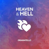 Dramatello - Heaven & Hell