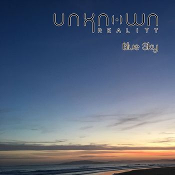 Unknown Reality - Blue Sky