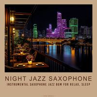 Tom Media - Night Jazz Saxophone - Instrumental Saxophone Jazz BGM for Relax, Sleep