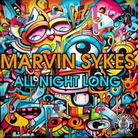 Marvin Sykes - All Night Long (Extended Mix)