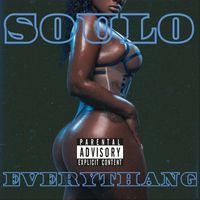 SOULO - Everythang (Explicit)