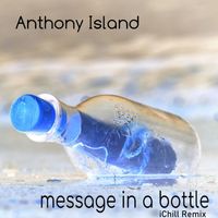 Anthony Island - Message in a bottle (IChill Remix)