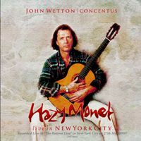 John Wetton - Hazy Monet (Live, New York City USA, May 27, 1997)