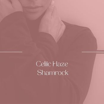 Shamrock - Celtic Haze