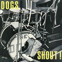Dogs - Shout !