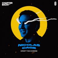 Drop The Cheese - Nicolas Cage