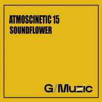 Soundflower - Atmoscinetic 15