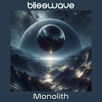 Blisswave - Monolith