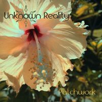 Unknown Reality - Patchwork
